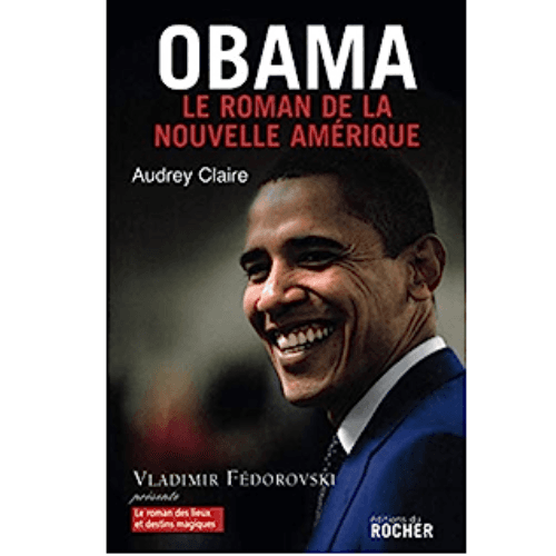 Obama le Roman de la Nouvelle Amérique
