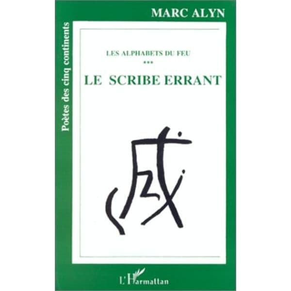 LE Scribe Errant les Alphabets du Feu (Anglais) Broché, 1 décembre 1992, édition française de Marc Alyn